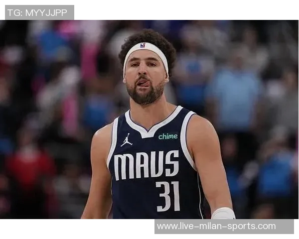 克莱状态起伏不定11投仅4中三分球命中率低迷仅得12分1板1助